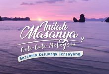 Inilah Masanya I Cuti-cuti Malaysia I Bersama Keluarga Tersayang